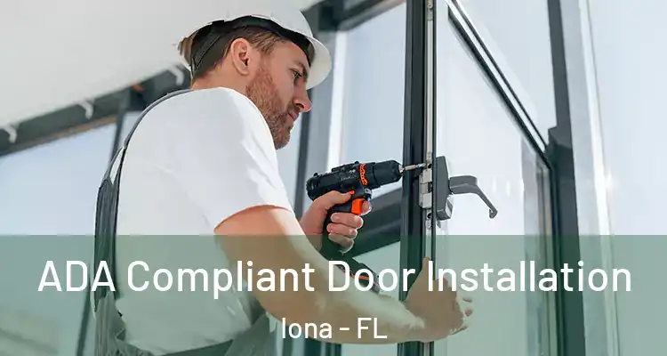  ADA Compliant Door Installation Iona - FL