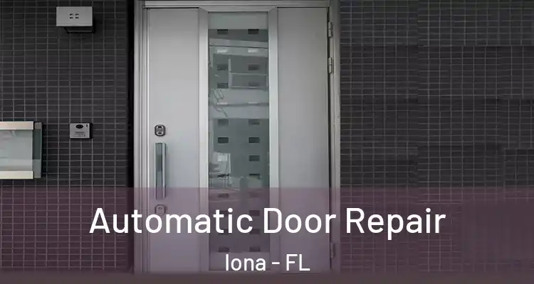  Automatic Door Repair Iona - FL