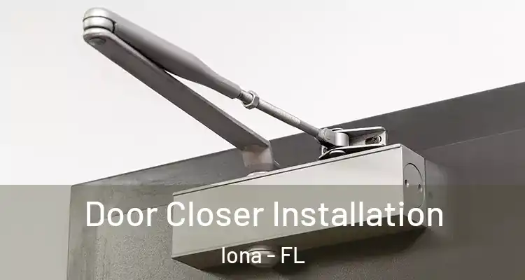  Door Closer Installation Iona - FL