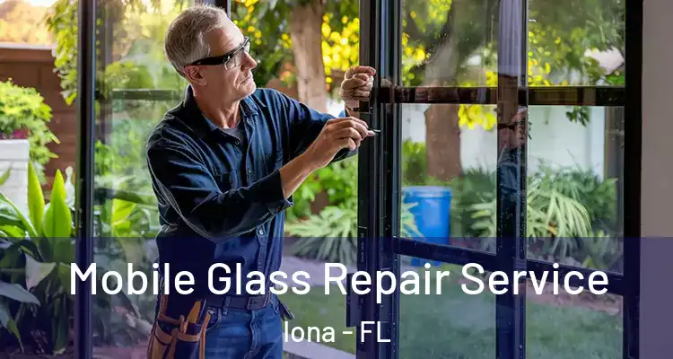  Mobile Glass Repair Service Iona - FL