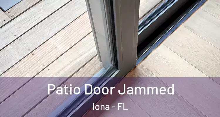  Patio Door Jammed Iona - FL