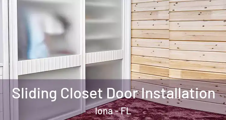  Sliding Closet Door Installation Iona - FL