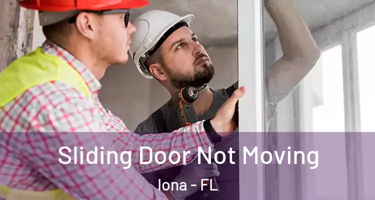  Sliding Door Not Moving Iona - FL